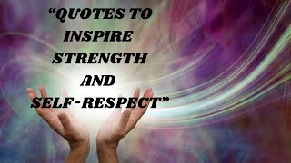 "Empowerment Through Humility: Quotes to Inspire Strength and Self-Respect"