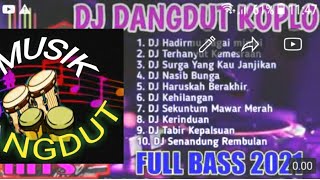 Download Lagu DJ DANGDUT KOPLO 2021 MP3