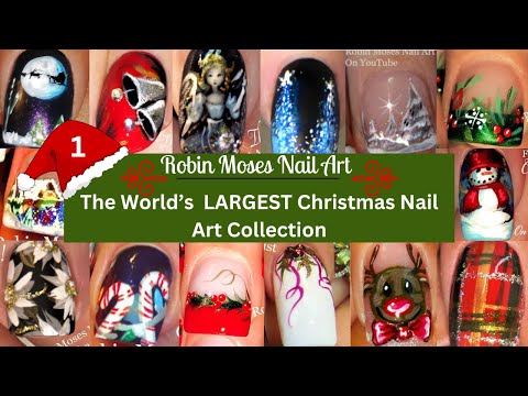 The World's LARGEST Christmas Nail Art Design Collection by Robin Moses