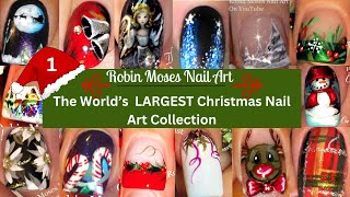 The World's LARGEST Christmas Nail Art Design Collection by Robin Moses