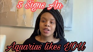 5 Signs An Aquarius Likes You