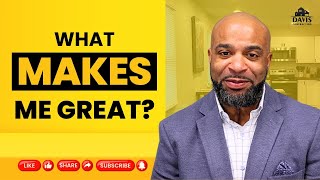 What makes me great?