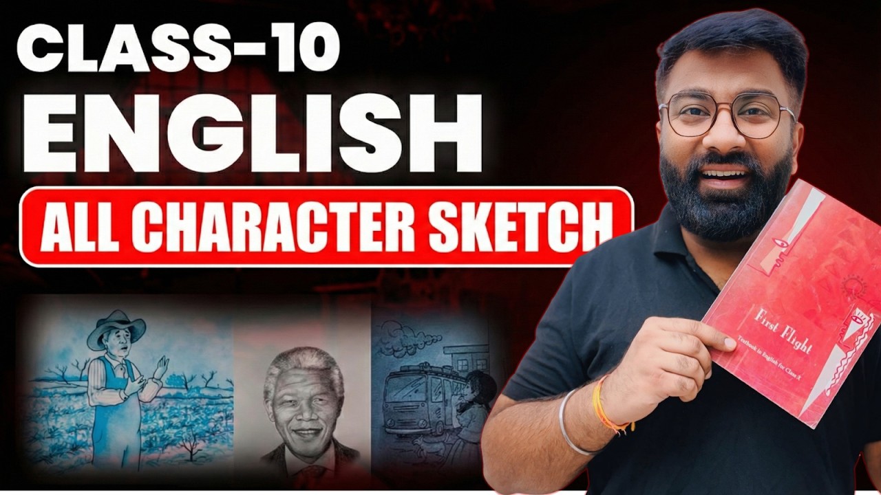 CBSE Class 10 English First Flight All Important Character Sketch in one shot🔥|Board 2026|Gautam Sir