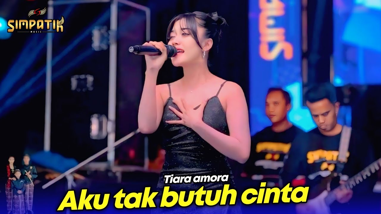 TIARA AMORA - AKU TAK BUTUH CINTA - SIMPATIK MUSIC - SUMBER REJO BATU MALANG