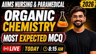 🚨 AIIMS Nursing 2026 Organic Chemistry LIVE | Most Expected PYQ + MCQs