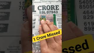 1 CRORE Missed. #dearlottery #shortsfeed #virlashort