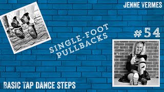 LEARN TO TAP DANCE - ONE-FOOT PULLBACKS - Free online dance class! - Tap Dance Step Tutorial