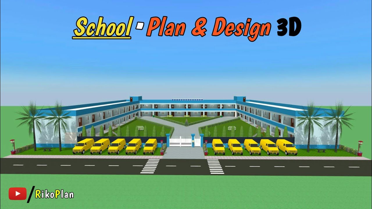 School plan & design 3D || @RikoPlan 0109