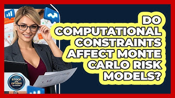 Do Computational Constraints Affect Monte Carlo Risk Models?