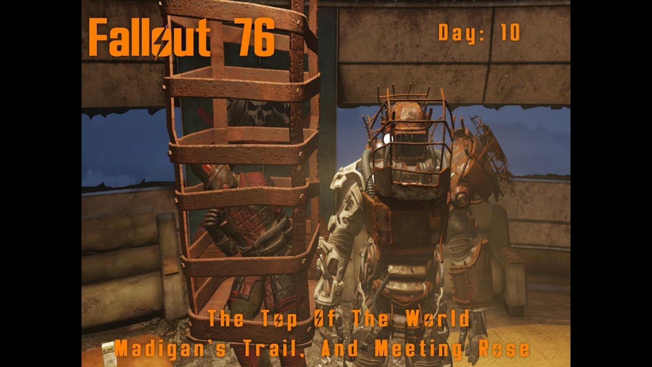 Fallout 76 Day 10: Madigan's Trail Top of The World Meeting Rose And