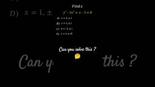 Algebra Math || Cubic Equation || Find X || Can You Solve This ? 🤔 || #ytshorts #maths