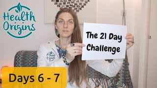 Days 6 - 7, The Hunger Habit 21 Day Challenge