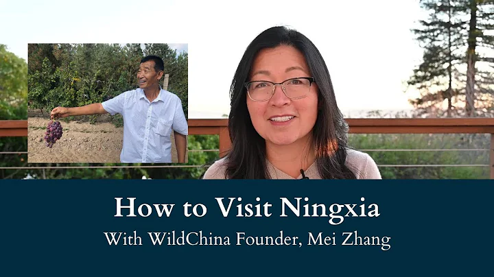 How to Visit Ningxia with WildChina founder, Mei Z...