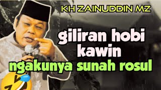 Full lucu Bikin ngakak Ceramah KH ZAINUDDIN MZ _ MENCARI RIDHO ALLAH MELALUI PERNIKAHAN 