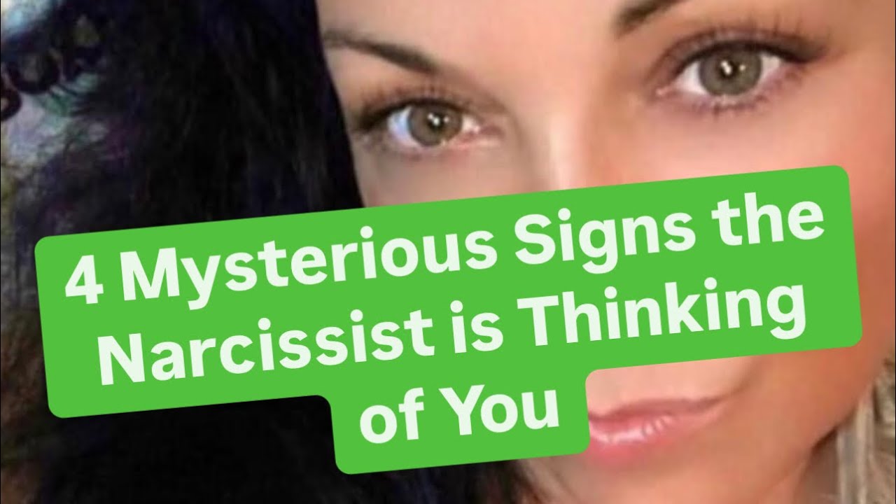 4 Mysterious Signs the Narcissist is Thinking of You