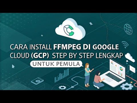 Cara Install FFmpeg di Google Cloud (GCP) — Step by Step Lengkap untuk Pemula