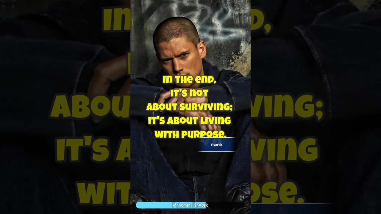 Prison Break Quotes | 