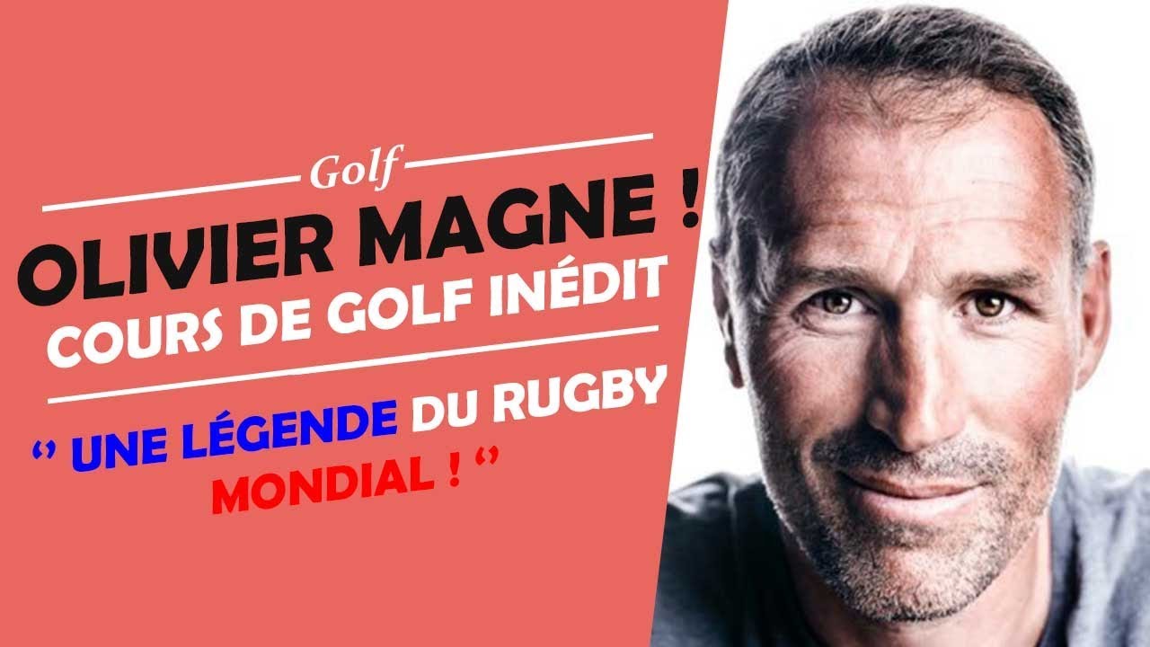 OLIVIER MAGNE COURS DE GOLF INÉDIT ! - RUGBY ET GOLF LES SIMILITUDES !