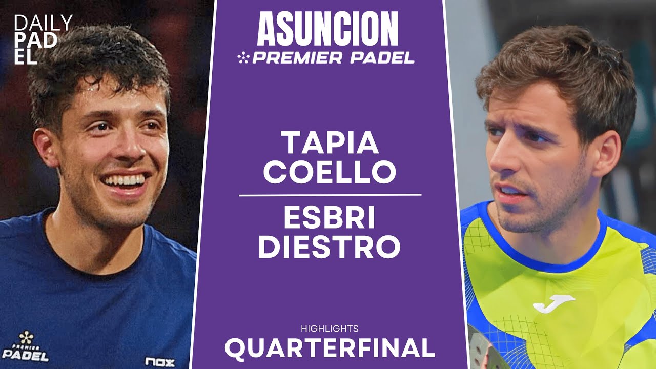 WORTH EVERY SECOND | Tapia/Coello VS Esbri/Diestro | Asuncion Premier Padel P2 | Quarterfinals