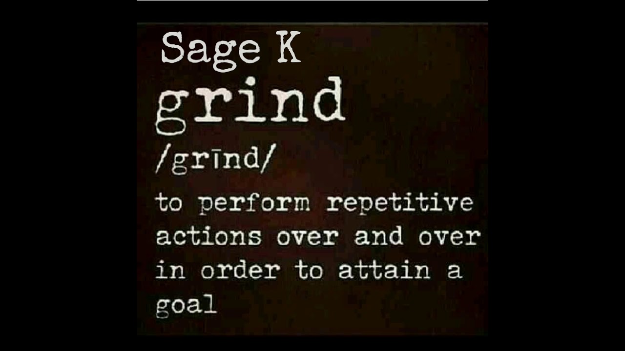 Watch Sage K ~ Grind on YouTube Watch Sage K ~ Grind on YouTube