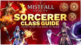 Mistfall Hunter - Ultimate Sorcerer Class Guide | Everything You Need To Know!