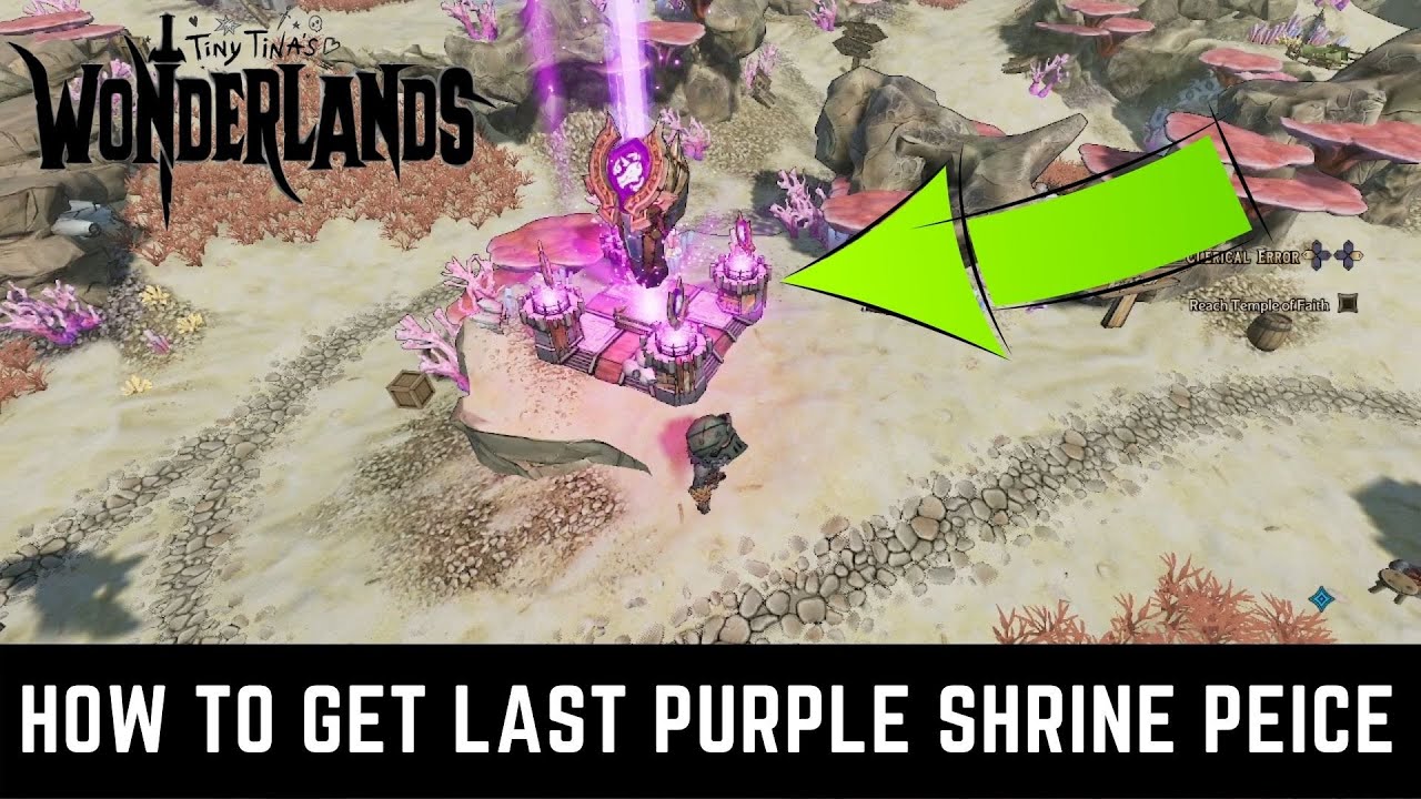 HOW TO GET THE LAST PURPLE SHRINE PEICE FOR 10% XP BOOST IN TINY TINA'S WONDERLANDS