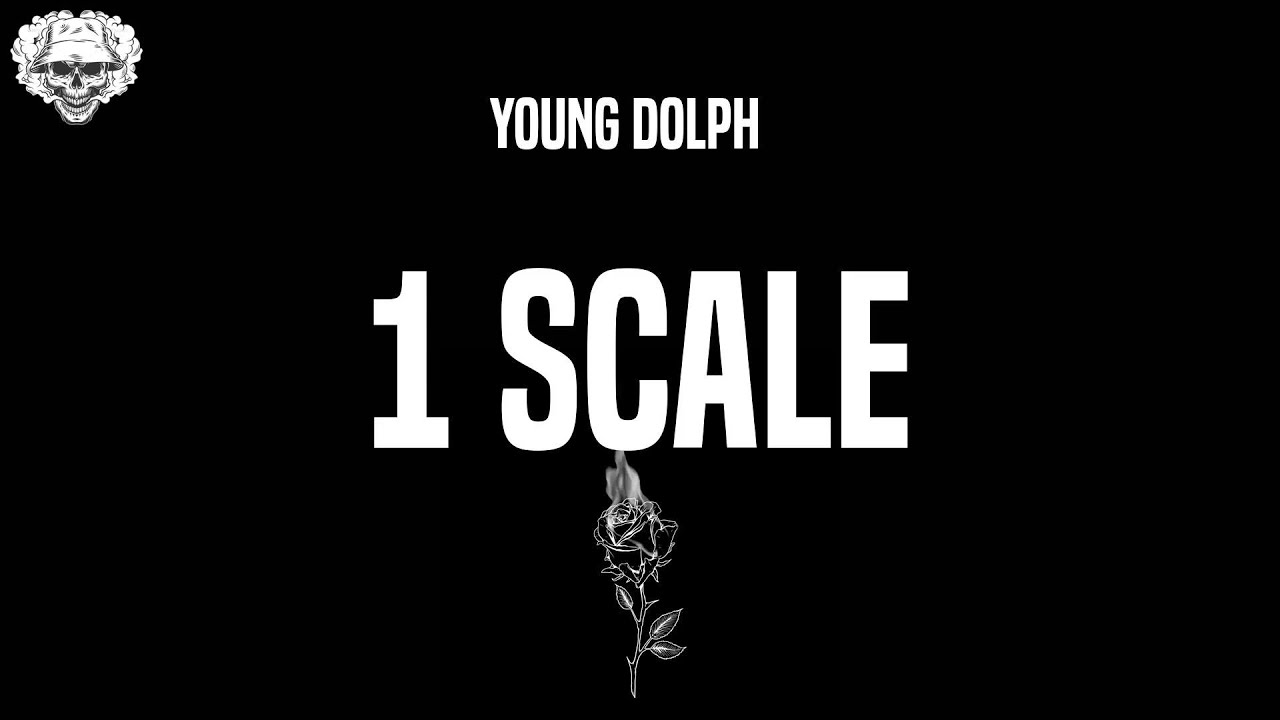 Young Dolph 1 Scale (lyrics) YouTube