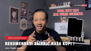 3 REKOMENDASI SALTNIC RASA KOPI