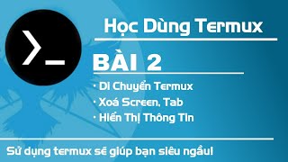 Học Termux Cơ Bản Chi Tiết - Bài 2 | Đăng EAGLE