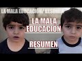 LA MALA EDUCACIÓN/ RESUMEN 👀 BAD EDUCATION / SUMMARY
