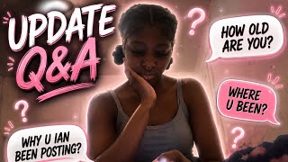 UPDATE QNA⁉️”WHERE HAVE U BEEN”