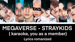 MEGAVERSE - STRAYKIDS (karaoke, you as a member)