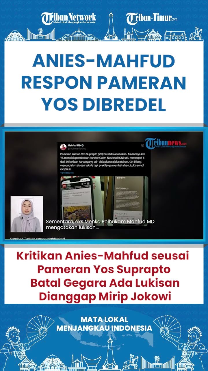 SHORT Polemik Pembredelan Pameran Lukisan Yos Supratpo, Anies dan Mahfud MD Beri Komentar Menohok!