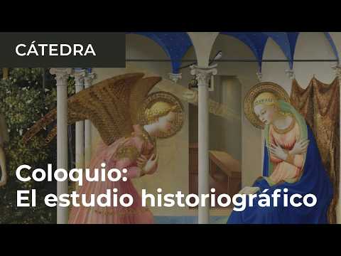 Coloquio de la Cátedra del Prado. Algunas reflexiones sobre el estudio historiográfico