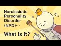 Narcissistic personality disorder npd what is it