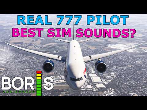 Real Boeing 777 Pilot Reviews Boris Ultimate 777 Soundset For Pmdg 777 In Msfs/2024!