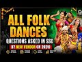 All Folk Dance Question| Folk Dance Question Asked in SSC| CGL MTS CPO JE and Railway exams|