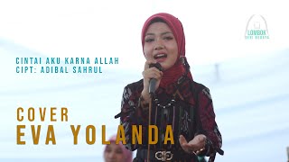 EVA YOLANDA - CINTAI AKU KARNA ALLAH | COVER