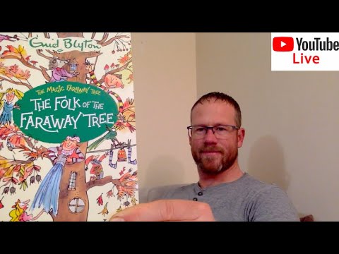 Live Reading | Enid Blyton - The Folk of the Faraway Tree