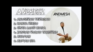 ANDMESH KAMELANG FULL ALBUM TERBAIK