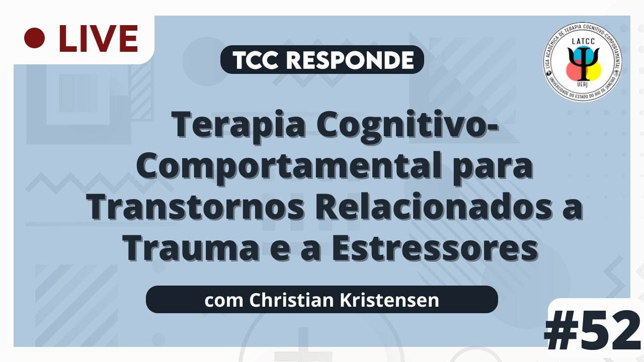 TCC Responde #52 - TCC para Transtornos Relacionados a Trauma e a Estressores