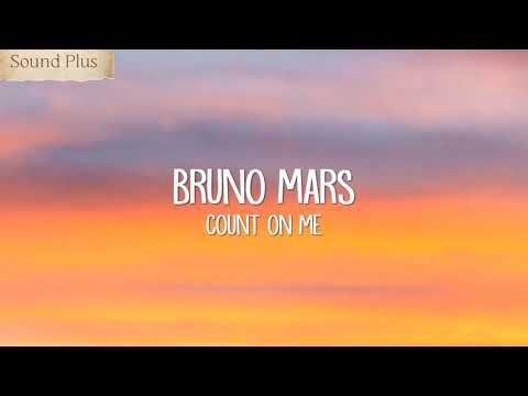 Bruno Mars Count On Me Lyrics 