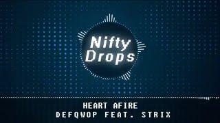 [Copyright Free] Defqwop - Heart Afire (feat. Strix)