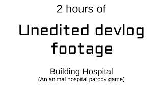 Unedited Building Hospital Devlog | Ep 1: Lobby building