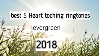 Top 5 heart touching Ringtones 2018 Romantic Bollywood Ringtones Evergreen
