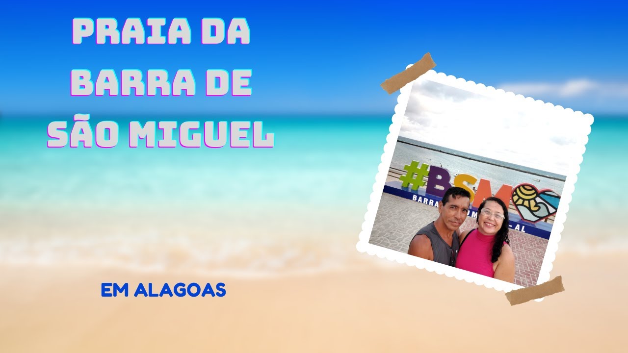 PRAIA DA BARRA DE  SÃO MIGUEL/AL (dia e noite), o que fazer?