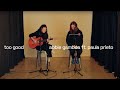 Too good live performance  abbie gamboa ft paula prieto