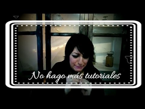 NO HAGO MAS TUTORIALES!!