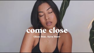 CKay feat. Ayra Starr - Come Close (Cover)│Maheva Ony