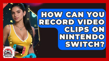 How Can You Record Video Clips On Nintendo Switch? - Joystick Generations